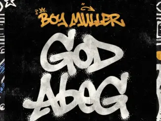 Boy Muller – God Abeg