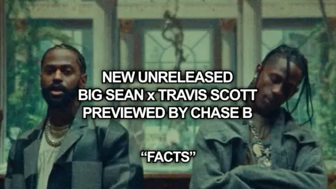 Chase B – Facts Ft. Travis Scott & Big Sean