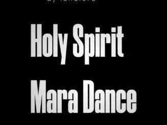 DJ Landlord – Holy Spirit Mara Dance
