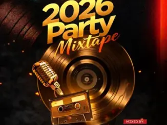 DJ PlentySongz – 2026 Party Mix (Afrobeat & Amapiano)