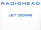 Radiohead – Let Down