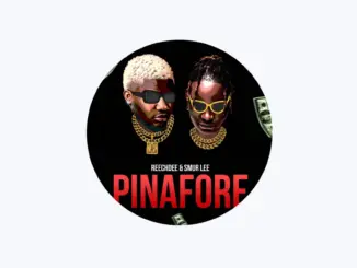 Reechdee – PINAFORE Ft. Smur Lee