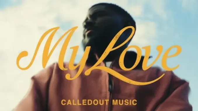 CalledOut Music – My Love