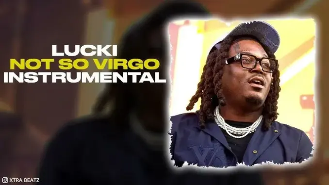 LUCKI – Not So Virgo of You