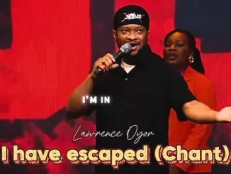 Lawrence Oyor – I Have Escaped