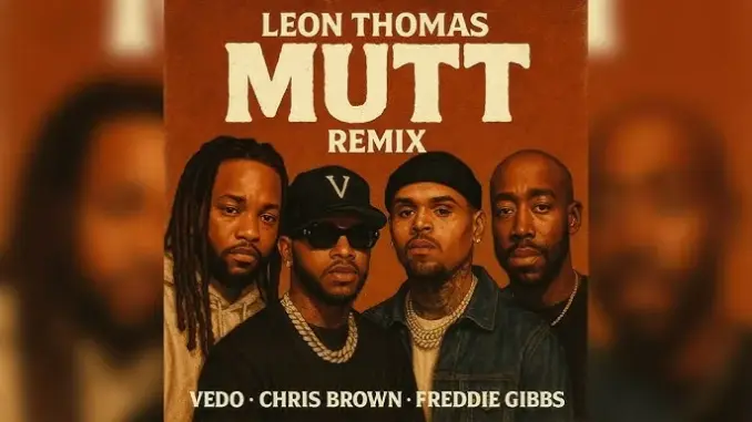 Leon Thomas – MUTT (CB REMIX) F. Chris Brown