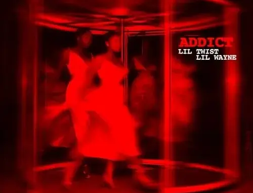 Lil Twist & Lil Wayne — Addict
