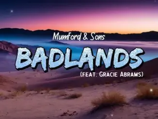 Mumford & Sons, Gracie Abrams – Badlands