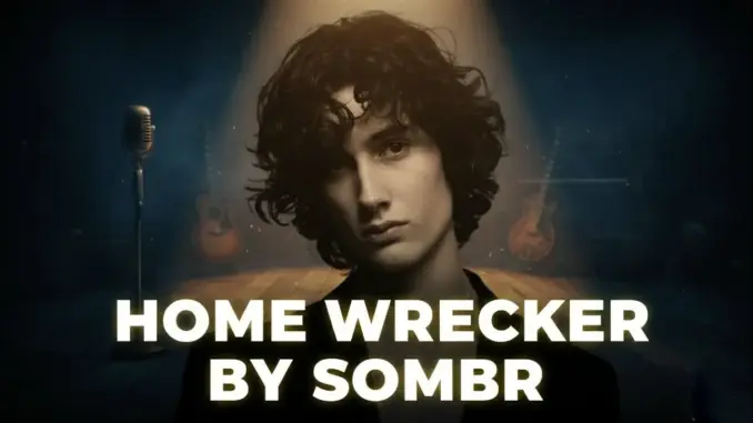 Sombr – I Don’t Wanna Be a Homewrecker