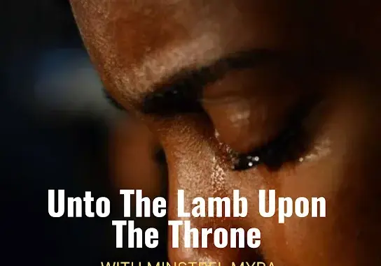 Minstrel Myra - Unto the Lamb Upon the Throne (Deep Worship)