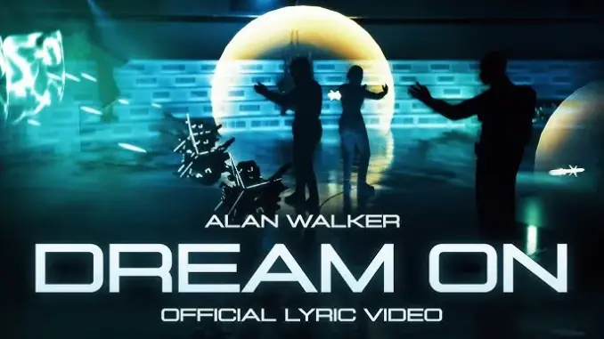 Alan Walker – Dream On