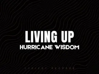 Hurricane Wisdom – LIVING UP