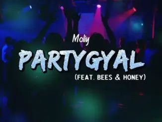 MOLIY – PARTYGYAL Ft. Bees & Honey