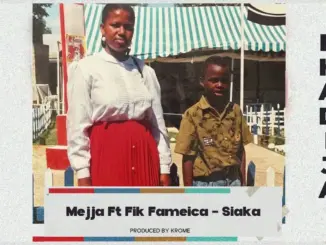 Mejja – Siaka Ft. Fik Fameica