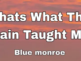 Blu Monroe – That’s What The Pain Taught Me