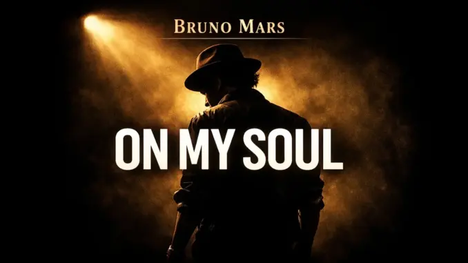 Bruno Mars – On My Soul Ft. RAYE