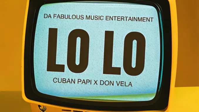 CUBAN PAPI – LOLO