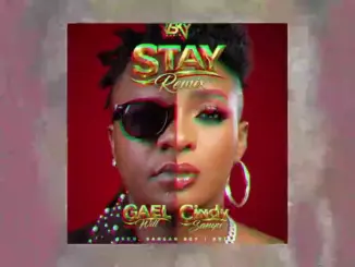 Gael Will – Stay Remix Ft. Cindy Sanyu