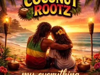 Coconut Rootz – My Everything