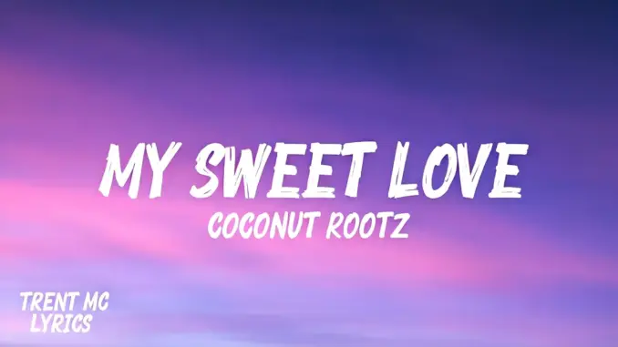 Coconut Rootz – My Everything