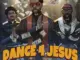 FIDO – DANCE 4 JESUS Ft. Odumodublvck & Zlatan
