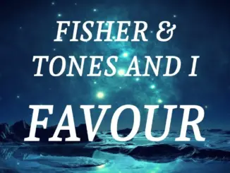 FISHER & Tones and I Favour