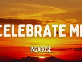 Ingarose – I Celebrate Me