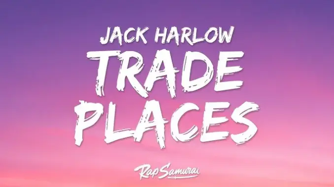 Jack Harlow – Trade Places