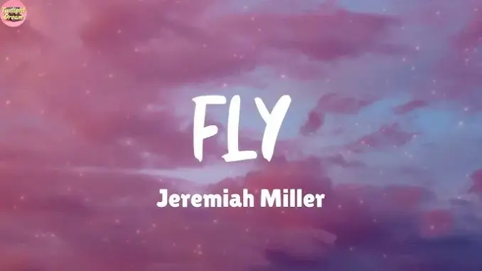 Jeremiah Miller – FLY