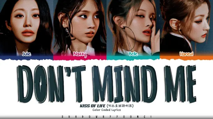 KISS OF LIFE – Don’t Mind Me