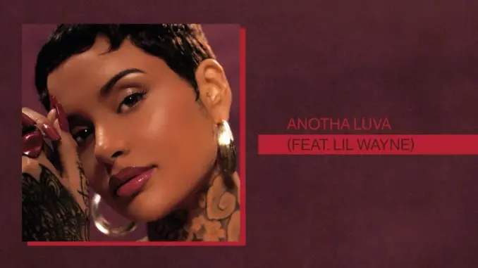 Kehlani – Anotha Luva Ft. Lil Wayne