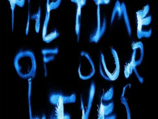 Lancey Foux – The Time Of Our Lives (Album)