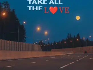 Lil Joar & Kris Breezi Take All The Love