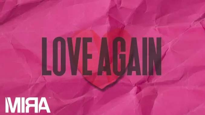 MIRA – Love Again