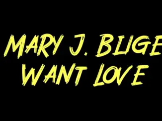 Mary J. Blige Want Lovе