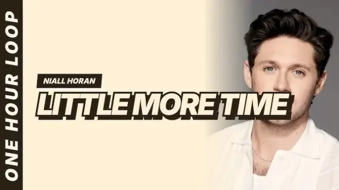 Niall Horan Little More Time