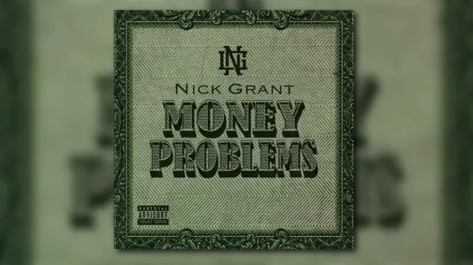Nick Grant – Money Problems