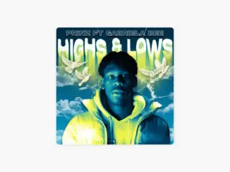 Prinz Ft. Gabriela Bee – Highs & Lows