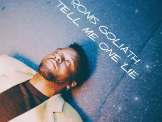 Ronis Goliath – Tell Me One Lie