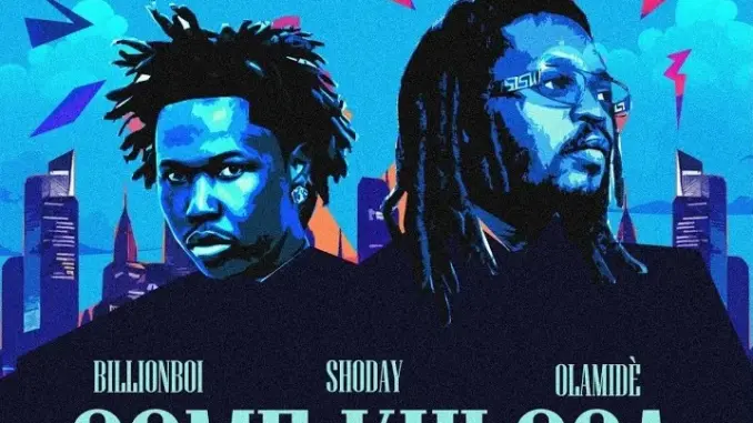 Shoday – Come Kulosa Ft. Olamide