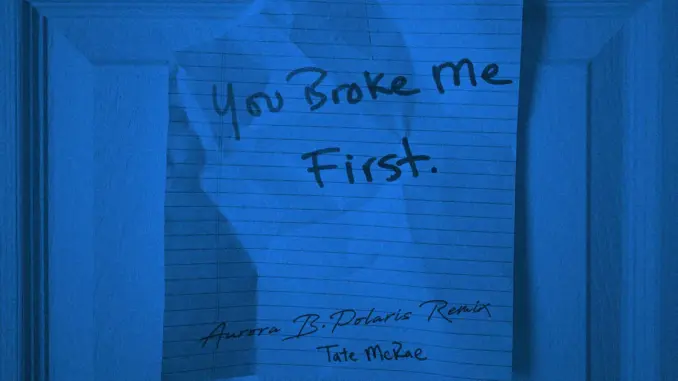 Tate McRae – You Broke Me First
