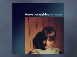 Taylor Swift – You’re Losing Me