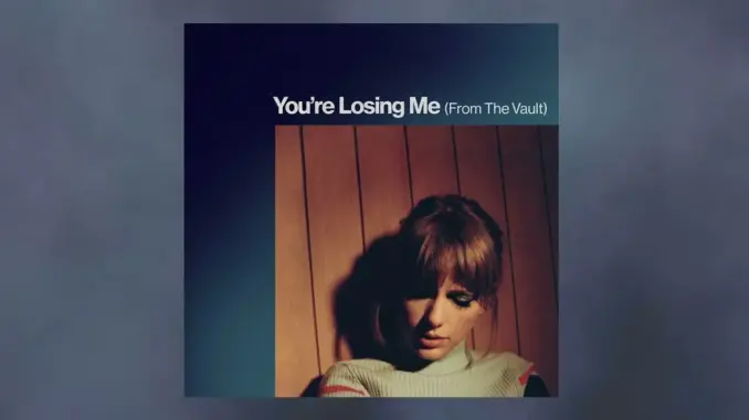 Taylor Swift – You’re Losing Me