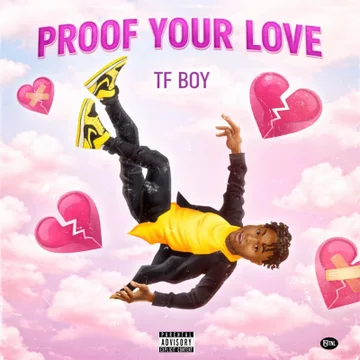 Tf Boy – Proof Your Love