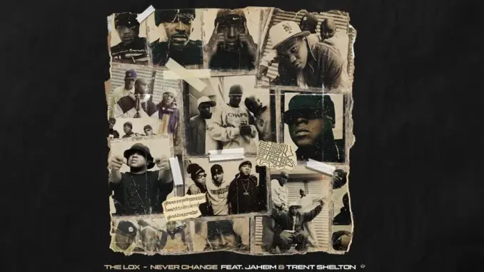The L.O.X. Ft. Jaheim & Trent Shelton – Never Change