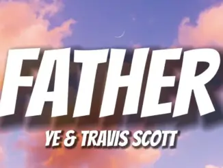 Ye & Travis Scott – Father