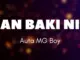 Auta Mg Boii – An Baki Ni