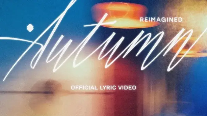 Ben&Ben – Autumn (Reimagined)