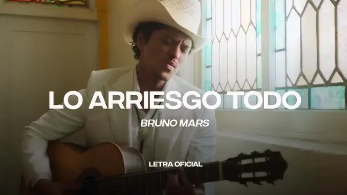 Bruno Mars – Lo Arriesgo Todo
