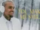 Chris Brown Ft. Sia – You Make Me Happy